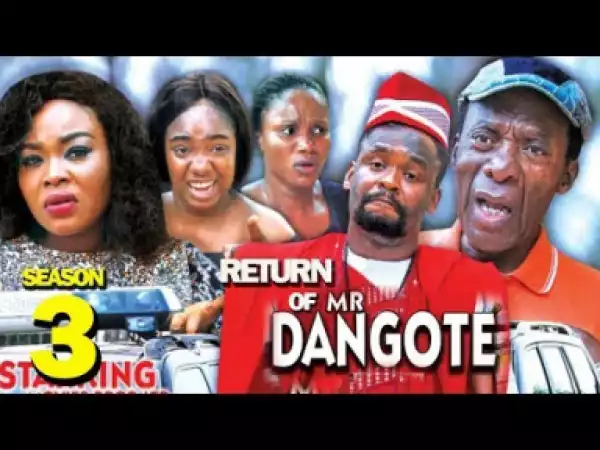 The Return Of Mr. Dangote Season 3 - 2019 Nollywood Movie